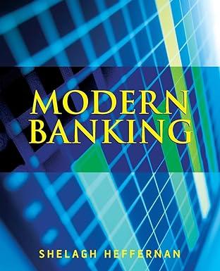modern banking 1st edition shelagh heffernan 0470095008, 0470020040, 9780470095003, 9780470020043