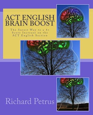 act english brain boost the surest way to a 4plus score increase on the act english section 1st editionv