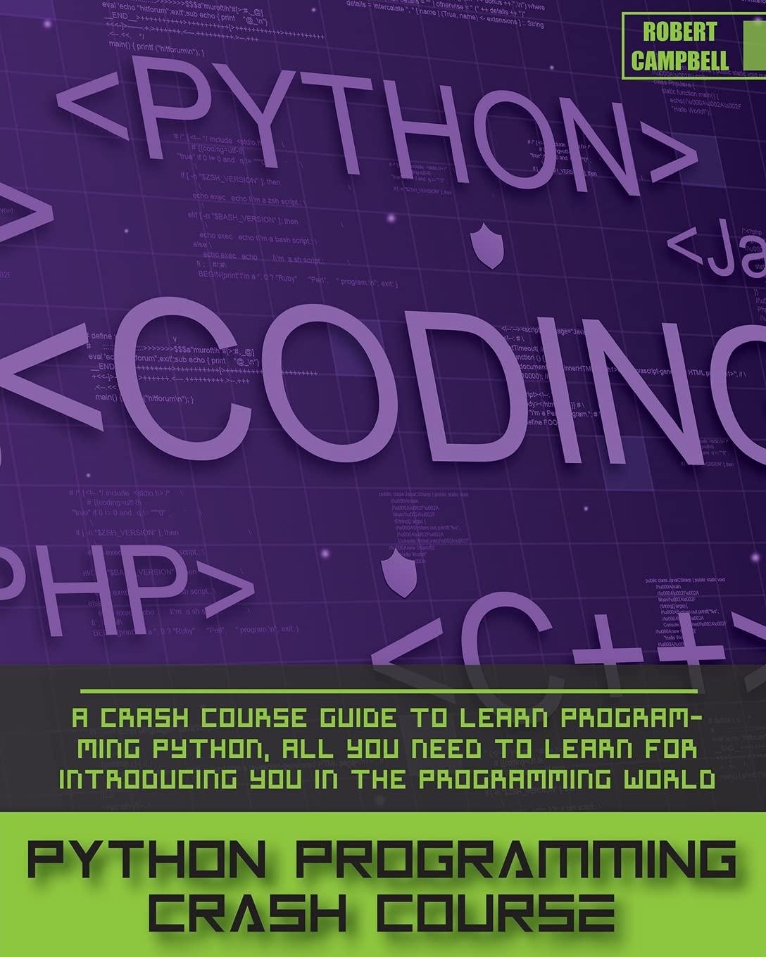 python programming crash course a crash course guide to learn programming python all you need to learn for