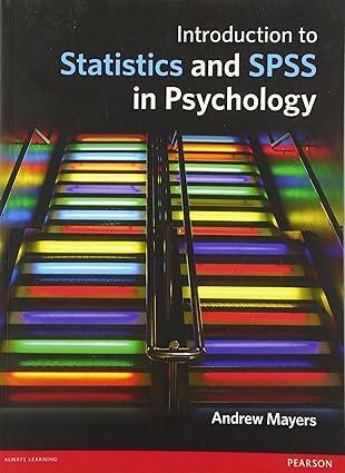 introduction to statistics and spss in psychology 1st edition andrew mayers 0273731017, 978-0273731016
