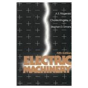 electric machinery 5th edition a.e. fitzgerald, charles kingsley jr, stephen d. umans 0070211345,