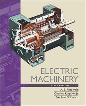 electric machinery 6th edition a.e. fitzgerald, charles kingsley, jr, stephen d. umans 0071230106,