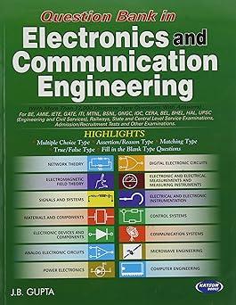 question bank in electronics and communication engineering 1st edition j.b.gupta 9350144204, 978-9350144206