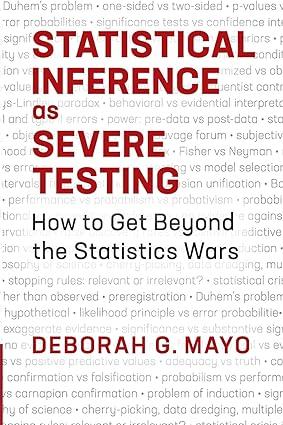 statistical inference as severe testing how to get beyond the statistics wars 1st edition deborah g. mayo