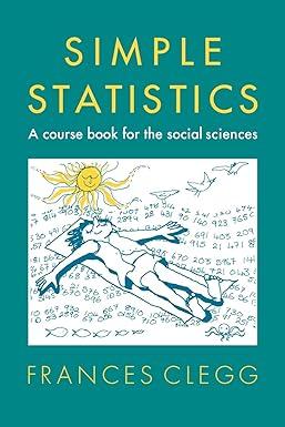 simple statistics a course book for the social sciences 1st edition frances clegg 0521288029, 978-0521288026