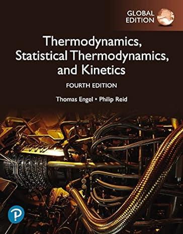 thermodynamics statistical thermodynamics and kinetics 4th global edition thomas engel, philip reid