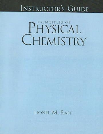 principles of physical chemistry 1st edition prentice hall 013026671x, 978-0130266712