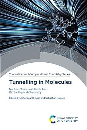 tunnelling in molecules 1st edition johannes kästner, sebastian kozuch 1788018702, 978-1788018708
