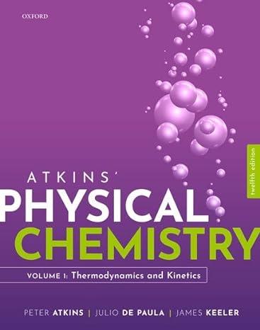 physical chemistry volume 1 12th editionn peter atkins, julio de paula, james keeler 0198851308,