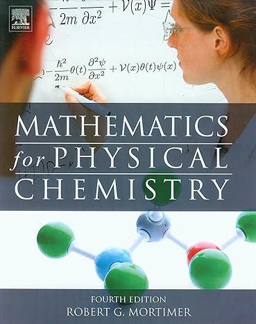 mathematics for physical chemistry 4th edition robert g. mortimer 0124158099, 978-0124158092