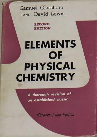 elements of physical chemistry 2nd edition samuel glasstone, david lewis 0333038436, 978-0333038437