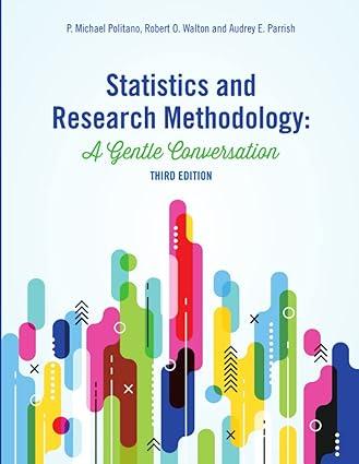 statistics and research methodology a gentle conversation 3rd edition p. michael politano, robert o. walton,