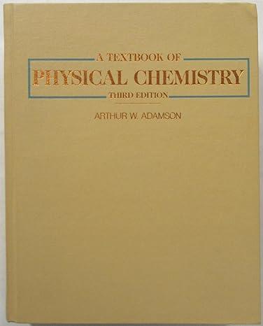 a textbook of physical chemistry 3rd edition arthur w. adamson 0120442558, 978-0120442553