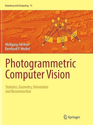 photogrammetric computer vision statistics geometry orientation and reconstruction 1st edition wolfgang