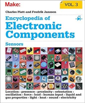 make encyclopedia of electronic components sensors volume 3 1st edition charles platt 1449334318,
