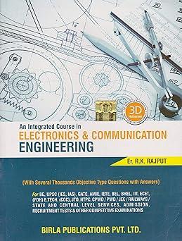 an integrated course in electronics and communication engineering 1st edition rajput 8186270981,