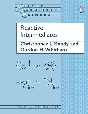oxford chemistry primers reactive intermediates 1st edition christopher j. moody, gordon h. whitham