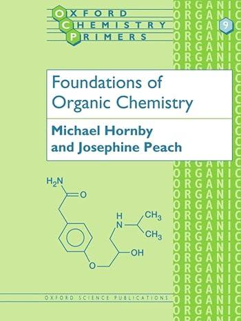 foundations of organic chemistry 1st edition michael hornby, josephine peach 0198556802, 978-0198556800