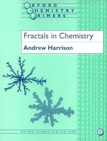 fractals in chemistry 1st edition andrew harrison 0198557671, 978-0198557678