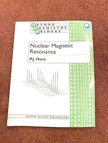 oxford chemistry nuclear magnetic resonance 1st edition p. j. hore 0198556829, 978-0198556824