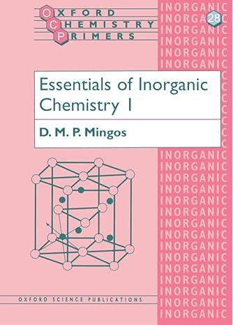 essentials of inorganic chemistry 1st edition d. m. p. mingos 0198558481, 978-0198558484