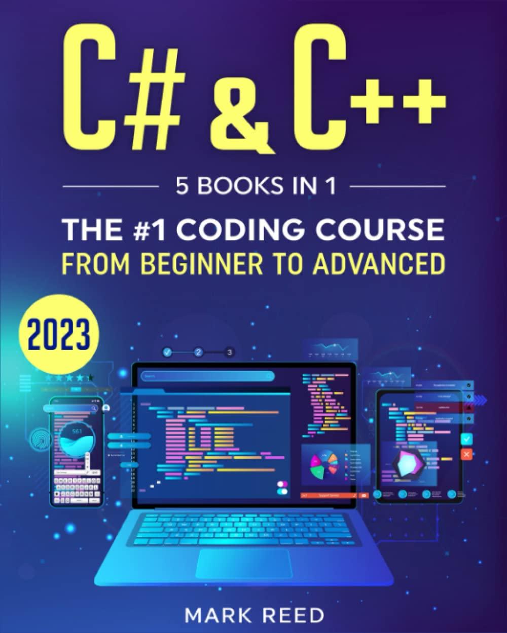 c# & c++ 5 books in 1 the #1 coding course from beginner to advanced 1st edition mark reed b0c1j1xljt,