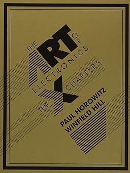 the art of electronics the x chapters 1st edition paul horowitz, winfield hill 1108499945, 978-1108499941