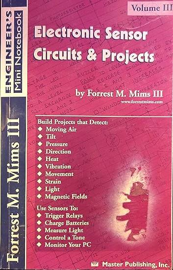 electronic sensor circuits and projects volume iii 1st edition forrest m. mims iii 0945053312, 978-0945053316
