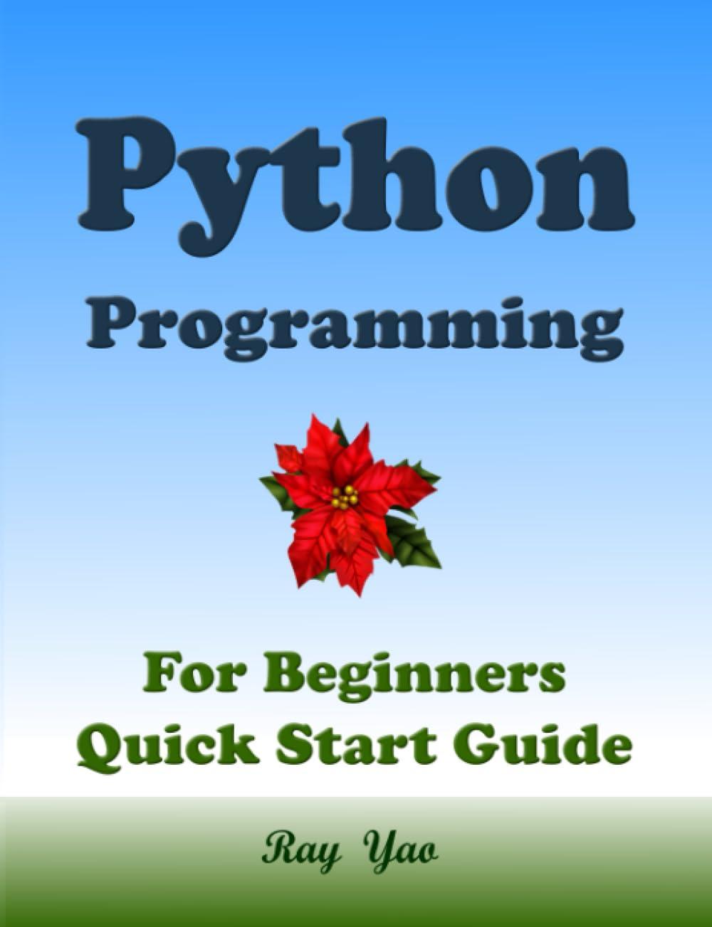 python programming for beginners 1st edition ray yao, flask c. netty, ado d. pytorch b0b4df84n3,