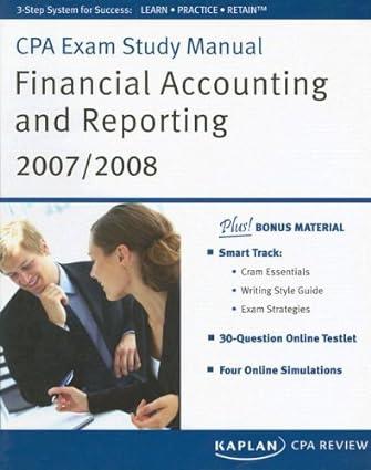 cpa exam study manual financial accounting and reporting 2007-2008 2007 edition kaplan cpa review 1603730001,
