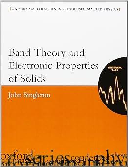 band theory and electronic properties of solids 1st edition john singleton 0198506449, 978-0198506447