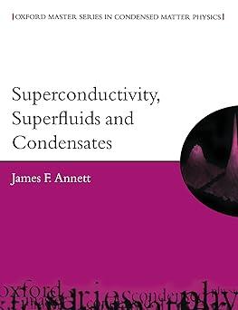 superconductivity superfluids and condensates 1st edition james f. annett 0198507569, 978-0198507567