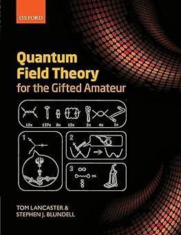 quantum field theory for the gifted amateur 1st edition tom lancaster, stephen j. blundell 019969933x,
