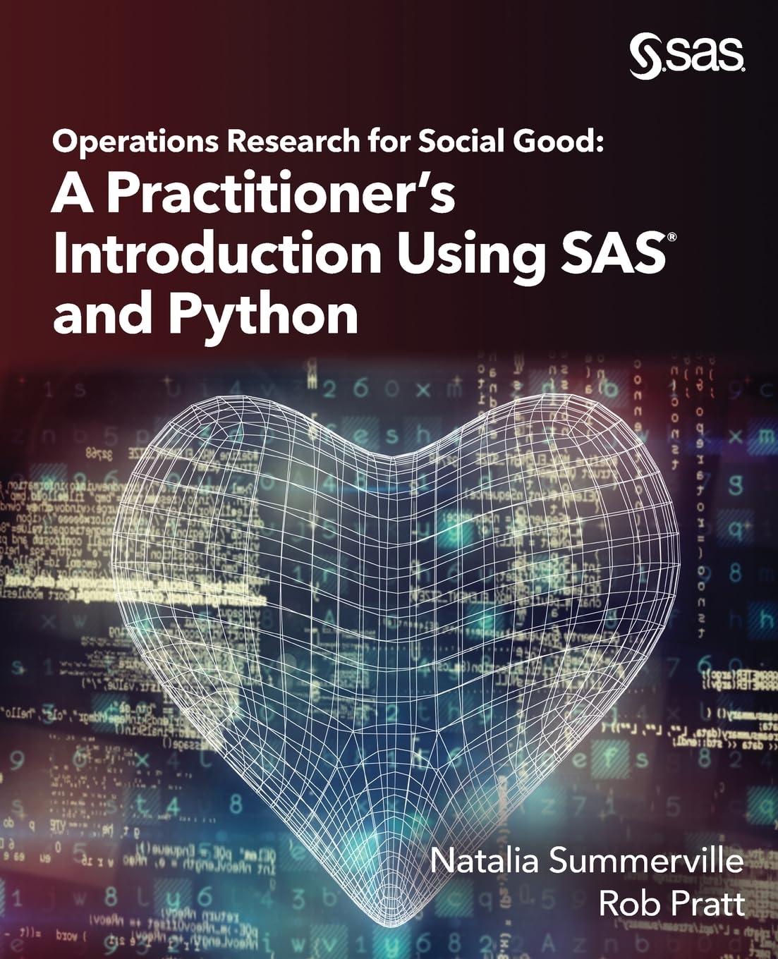 operations research for social good a practitioner’s introduction using sas® and python 1st edition