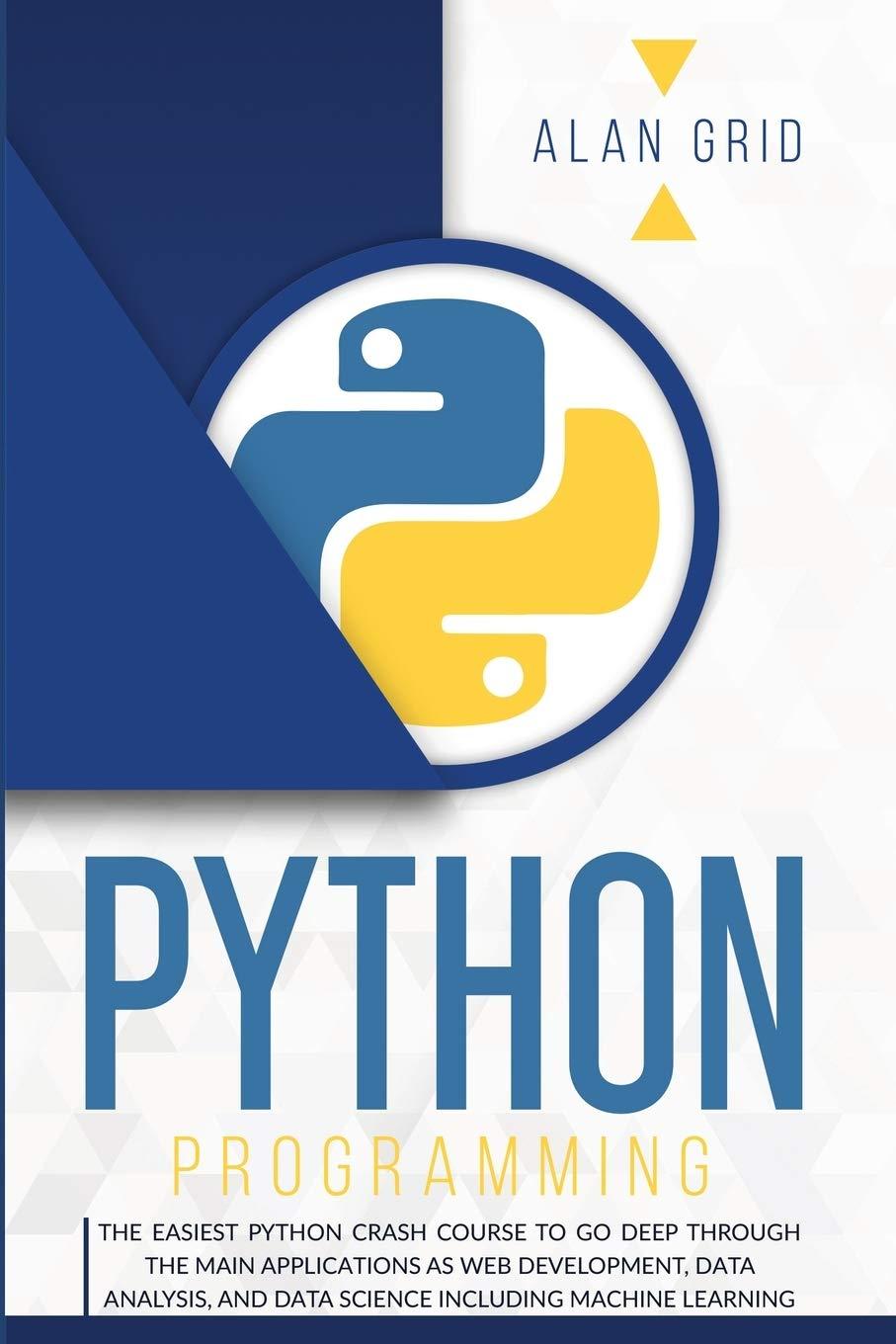 python programming the easiest python crash course to go deep through the main applications as web