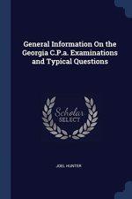 general information on the georgia cpa examinations and typical questions 1st edition joel hunter 1298797748,