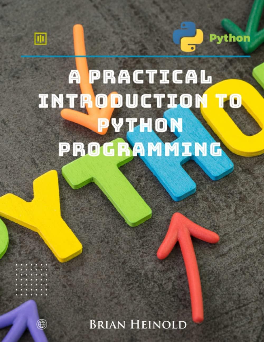 a practical introduction to python programming 1st edition brian heinold, john prexy b0bbqlcb8f,