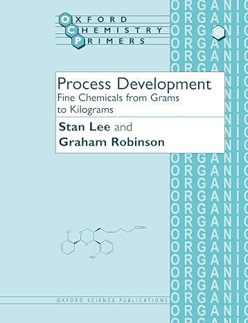 process development fine chemicals from grams to kilograms oxford chemistry primers 1st edition stan lee,
