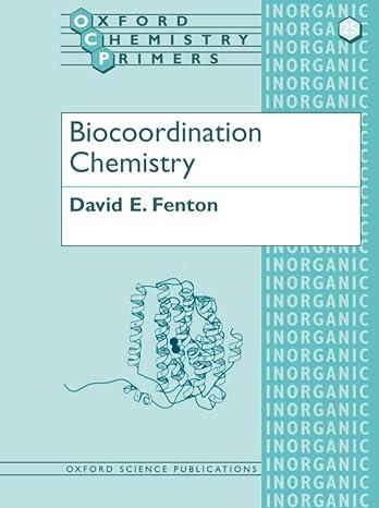 biocoordination chemistry oxford chemistry primers 1st edition david e. fenton 0198557736, 978-0198557739