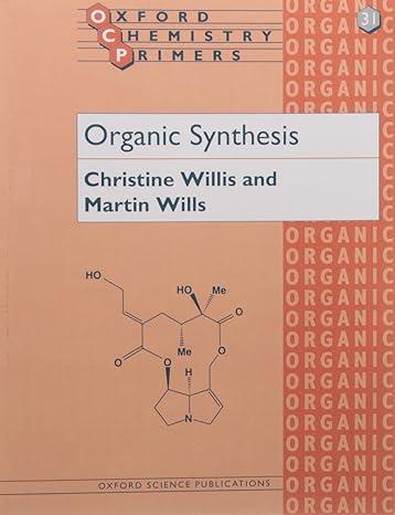 organic synthesis oxford chemistry primers 1st edition christine l. willis 9780198557913
