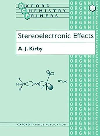 stereoelectronic effects oxford chemistry primers 1st edition a. j. kirby 0198558937, 978-0198558934