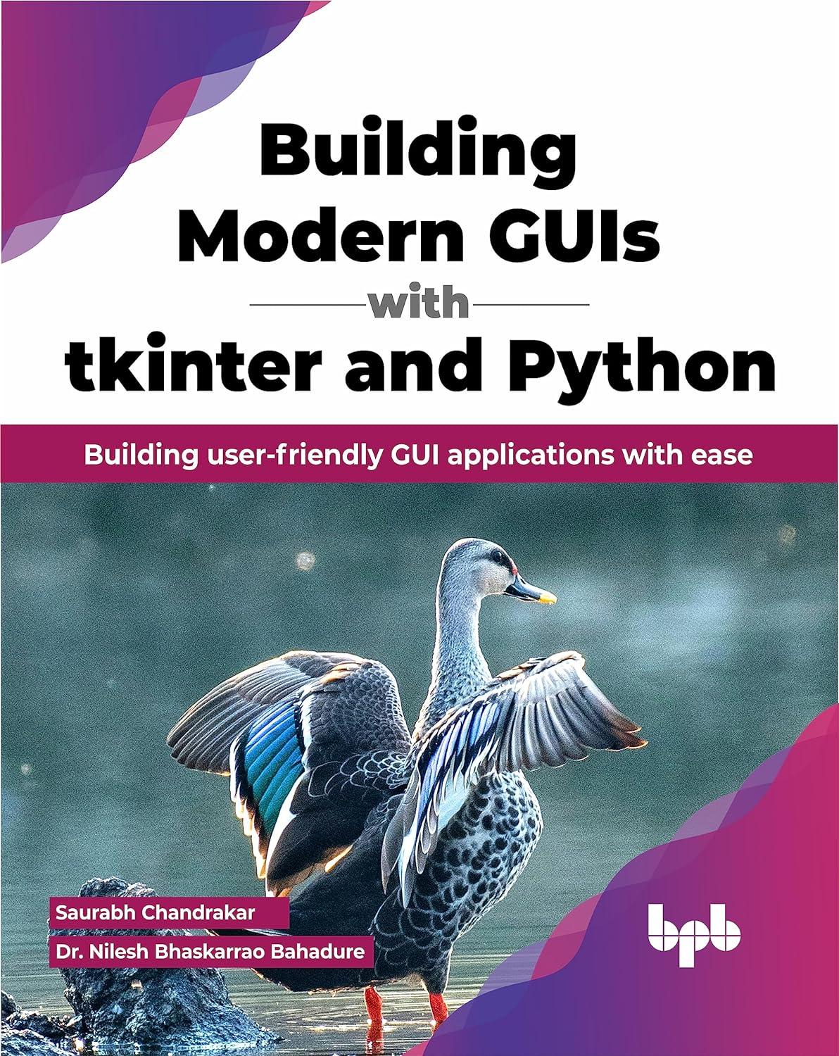 building modern guis with tkinter and python building user friendly gui applications with ease 1st edition