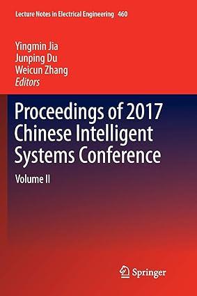proceedings of 2017 chinese intelligent systems conference volume ii 1st edition yingmin jia, junping du,
