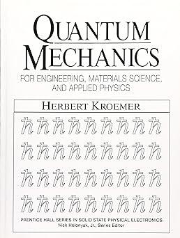 quantum mechanics for engineering materials science and applied physics 1st edition herbert kroemer