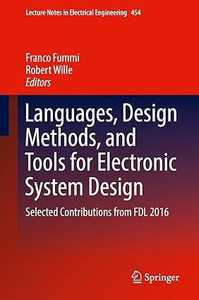 languages design methods and tools for electronic system design selected contributions from fdl 2016 1st