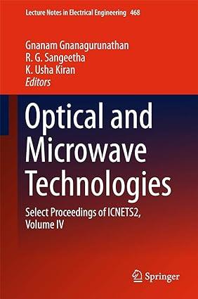 optical and microwave technologies select proceedings of icnets2 volume iv 1st edition gnanam
