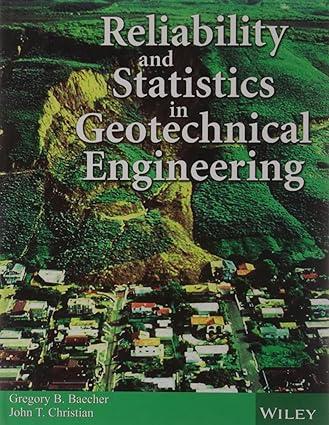 Reliability And Statistics In Geotechnical Engineering