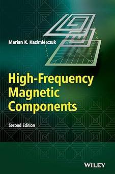 high frequency magnetic components 2nd edition marian k. kazimierczuk 1118717791, 978-1118717790