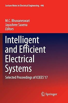 intelligent and efficient electrical systems selected proceedings of iciees 17 1st edition m.c. bhuvaneswari,