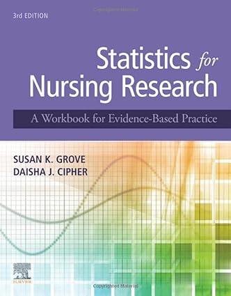statistics for nursing research a workbook for evidence based practice 3rd edition susan k. grove phd rn